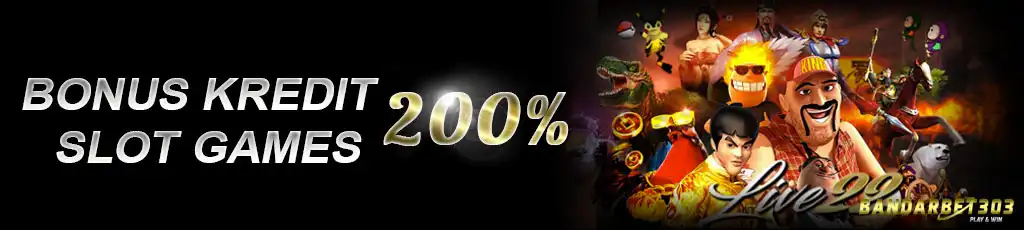 Promo Bonus Kredit 200% Slot Games 